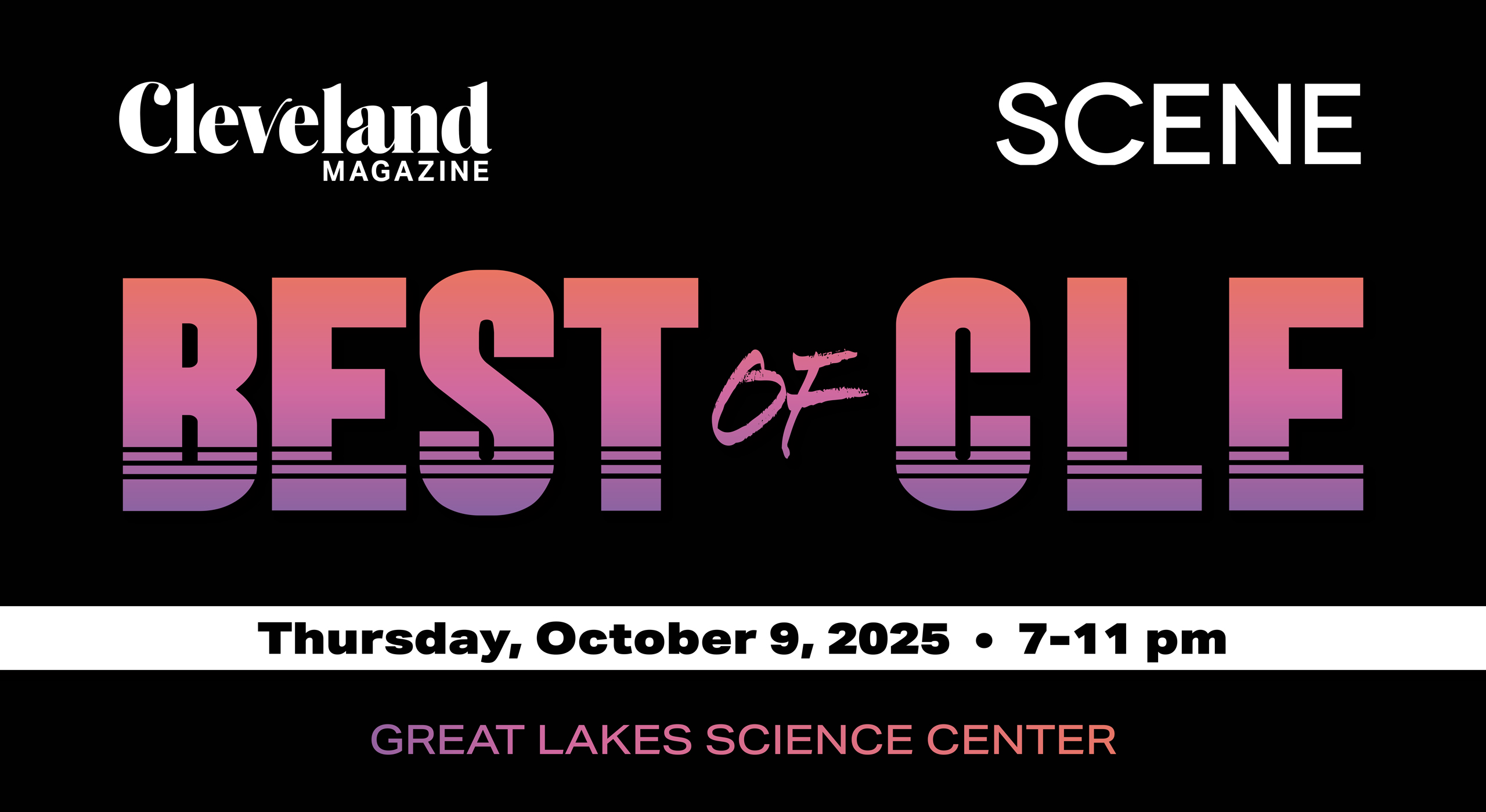 Cleveland Magazine & Scene Magazine Best of Cleveland - Thursday, October 9, 2025 - 7-11pm - Great Lakes Science Center